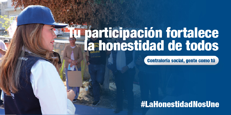 Tu participación fortalece la honestidad de todos